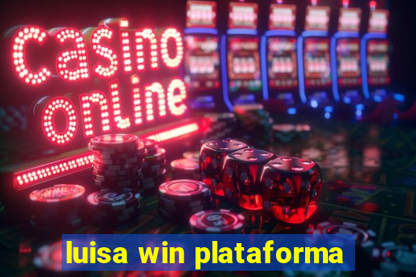 luisa win plataforma